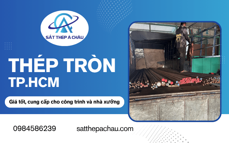 Thép tròn TP.HCM