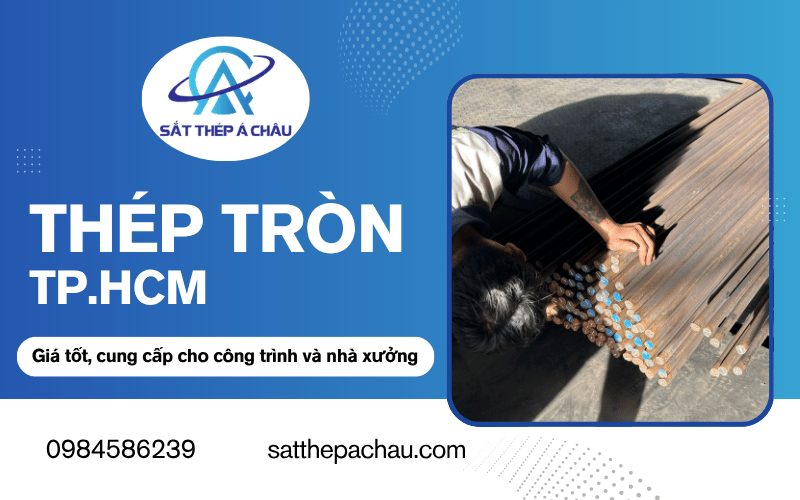Thép tròn TP.HCM